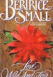 Love, Wild and Free (Bertice Small)