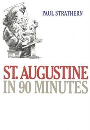 St. Augustine in 90 Minutes (Paul Strathern)