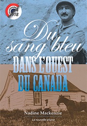 Du Sang Bleu Dans L'ouest Du Canada (Nadine Mackenzie)