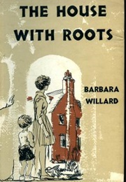 The House With Roots (Barbara Willard)