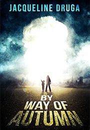 By Way of Autumn (Jacqueline Druga)