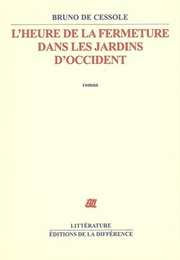 L'heure De La Fermeture Dans Les Jardins D'Occident (Bruno De Cessole)