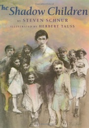 The Shadow Children (Steven Schnur)