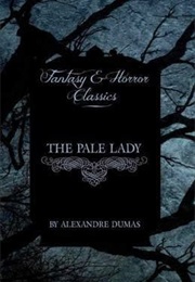 The Pale Lady (Alexandre Dumas)