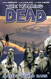 The Walking Dead: Volume 3: Safety Behind Bars