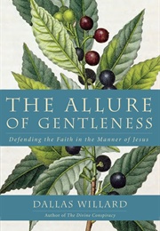 The Allure of Gentleness (Dallas Willard)
