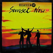 Sunset Now - Heaven 17