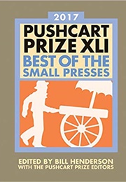 The Pushcart Prize-XLI 2017 (Edited by Bill Henderson)