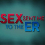 Sex Sent Me to the ER