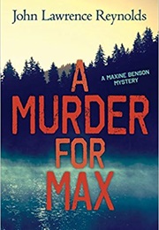 A Murder for Max (John Lawrence Reynolds)