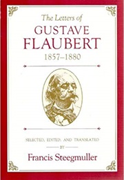 The Letters of Gustave Flaubert, 1857-1880 (Gustave Flaubert)