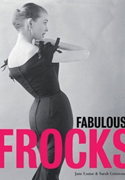 Fabulous Frocks (Sarah Gristwood)
