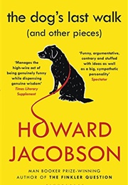The Dog's Last Walk (Howard Jacobson)