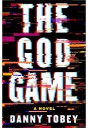 The God Game (Danny Tobey)