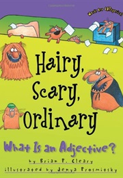Hairy, Scary, Ordinary (Brian P. Cleary)