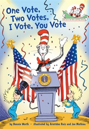 One Vote, Two Votes, I Vote, You Vote (Bonnie Worth)