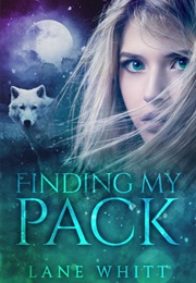 Finding My Pack (Lane Whitt)