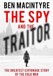 The Spy and the Traitor (Ben Macintyre)