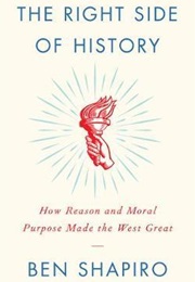 The Right Side of History (Ben Shapiro)