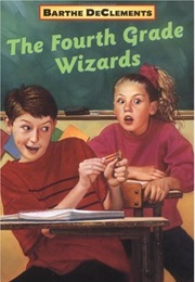 The Fourth Grade Wizards (Barthe Declements)