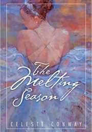 The Melting Season (Celeste Conway)