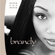 Brandy - Never Say Never (1998)