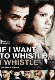 Eu Când Vreau Să Fluier, Fluier