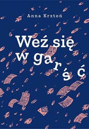 Weź Się W Garść (Anna Krztoń)