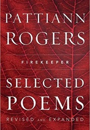 Firekeeper: Selected Poems (Pattiann Rogers)