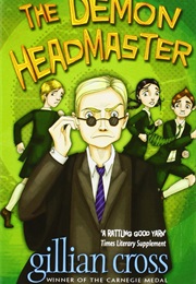The Demon Headmaster (Gillian Cross)