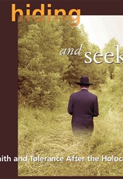 Hiding and Seeking: Faith and Tolerance After the Holocaust (2004)