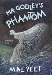 Mr Godley's Phantom (Mal Peet)