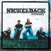Nickelback - Someday