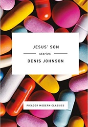 Jesus&#39; Son (Denis Johnson)