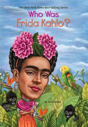 Who Was Frida Kahlo? (Sarah Fabiny)