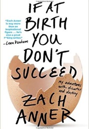 If at Birth Youn Don&#39;t Succeed (Zach Anner)