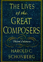The Lives of the Great Composers (Harold C. Schonberg)