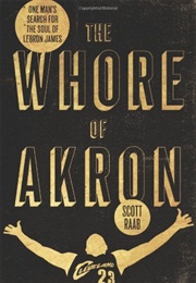 The Whore of Akron (Scott Raab)