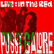 Pussy Galore - Live: In the Red