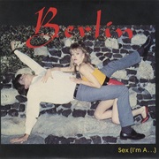 Sex (I'm A...) - Berlin