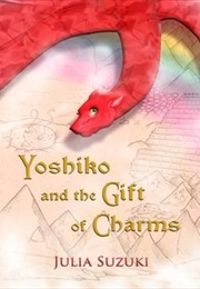 Yoshiko and the Gift of Charms (Julia Suzuki)
