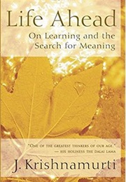 Life Ahead (J. Krishnamurti)