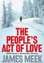James Meek: The People&#39;s Act of Love
