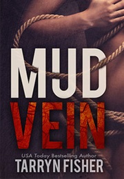 Mud Vein (Tarryn Fisher)
