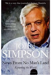 News From No Man&#39;s Land (John Simpson)