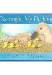 Goodnight, My Duckling (Nancy Tafuri)