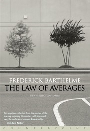 The Law of Averages (Frederick Barthelme)