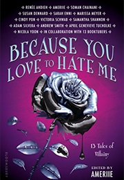 Because You Love to Hate Me (Edited by Ameriie)