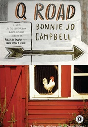 Q Road (Bonnie Jo Campbell)