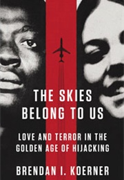 The Skies Belong to Us (Brendan I. Koerner)